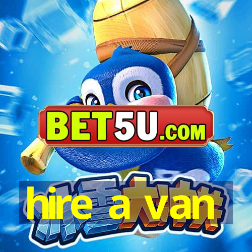 hire a van